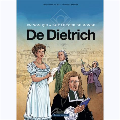 Un nom qui a fait le tour du monde : De Dietrich